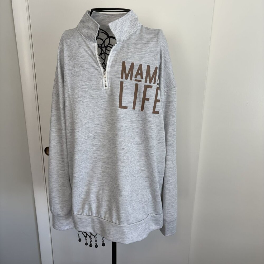 Women's Quarter Zip Mama Life Graphic Print Size XXL Heather Gray Never Worn